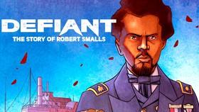 How DEFIANT Tells the True Story of Robert Smalls (Exclusive)