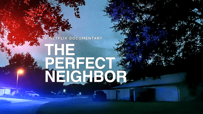 Netflix documentary The Perfect Neighbor.
