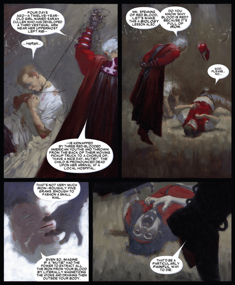 Magneto slowly killing three men who murdered a mutant girl in Mythos: X-Men (2006) #1, in which he also removed all the iron from the blood of one of them.