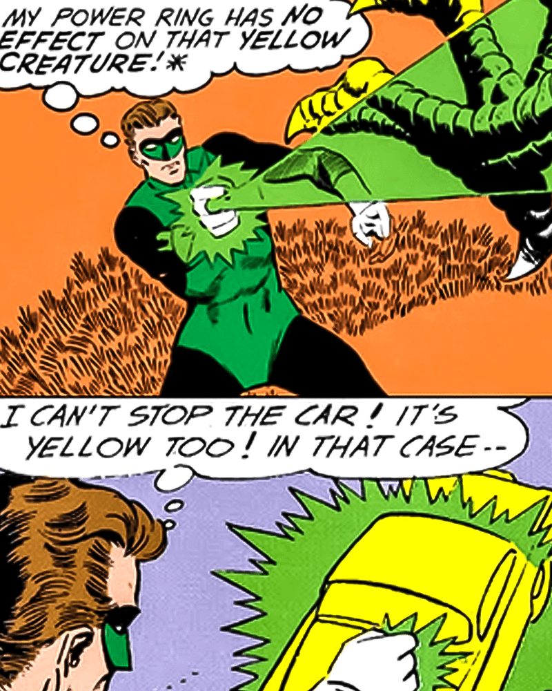 Green Lantern's yellow weakness.